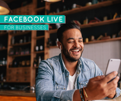 Facebook Live Tips for Businesses